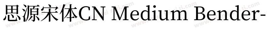思源宋体CN Medium Bender字体转换